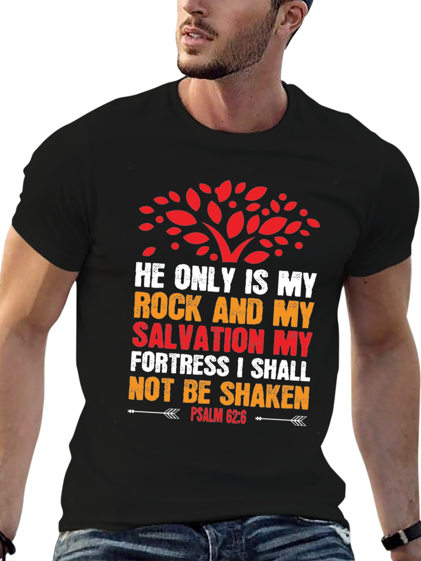 Faith-Based T-Shirt: Psalm 62:6 Graphic Tee