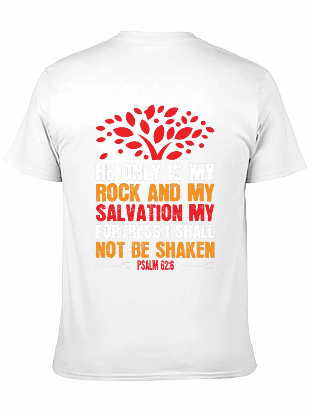 Faith-Based T-Shirt: Psalm 62:6 Graphic Tee