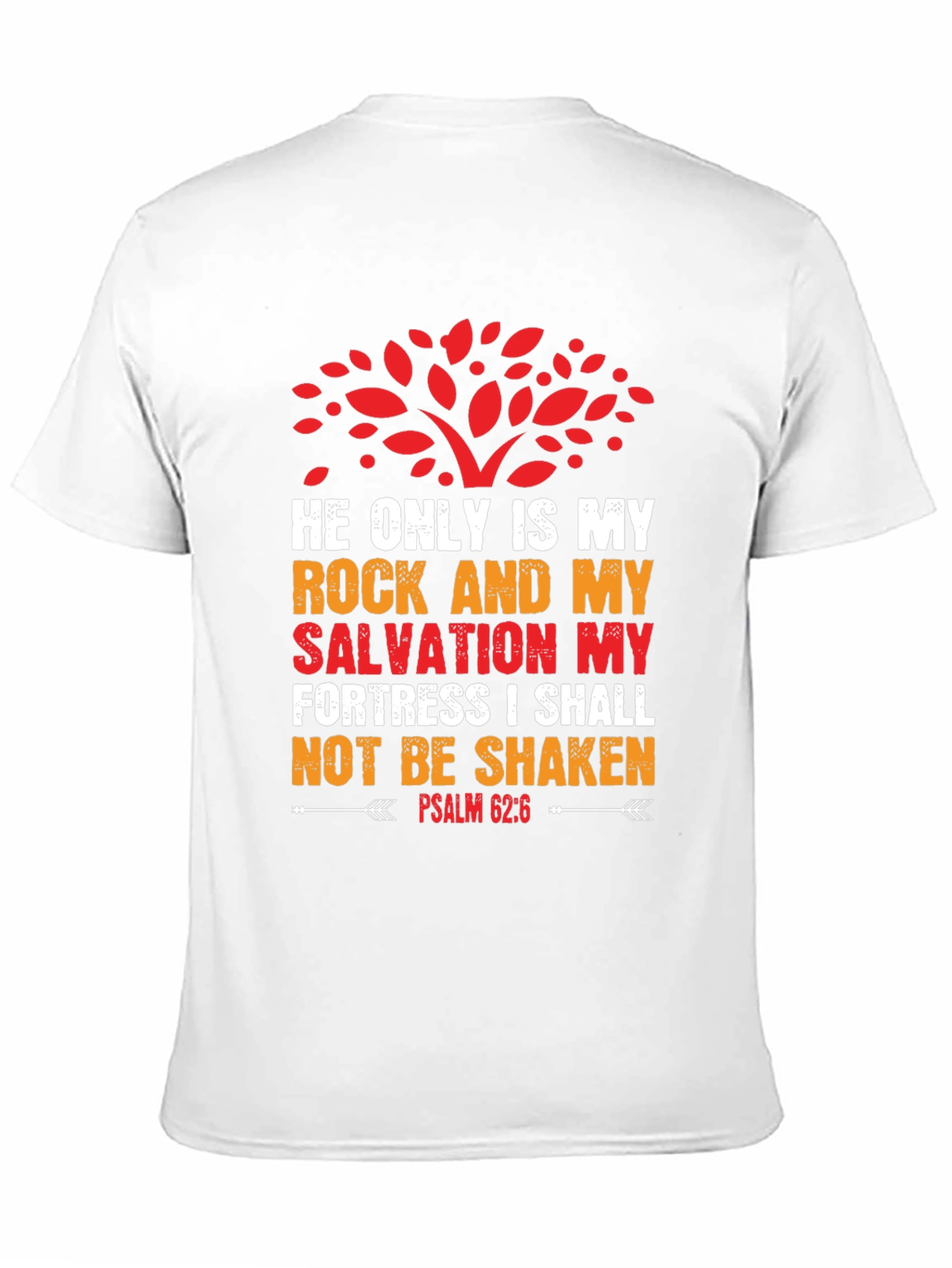 Faith-Based T-Shirt: Psalm 62:6 Graphic Tee
