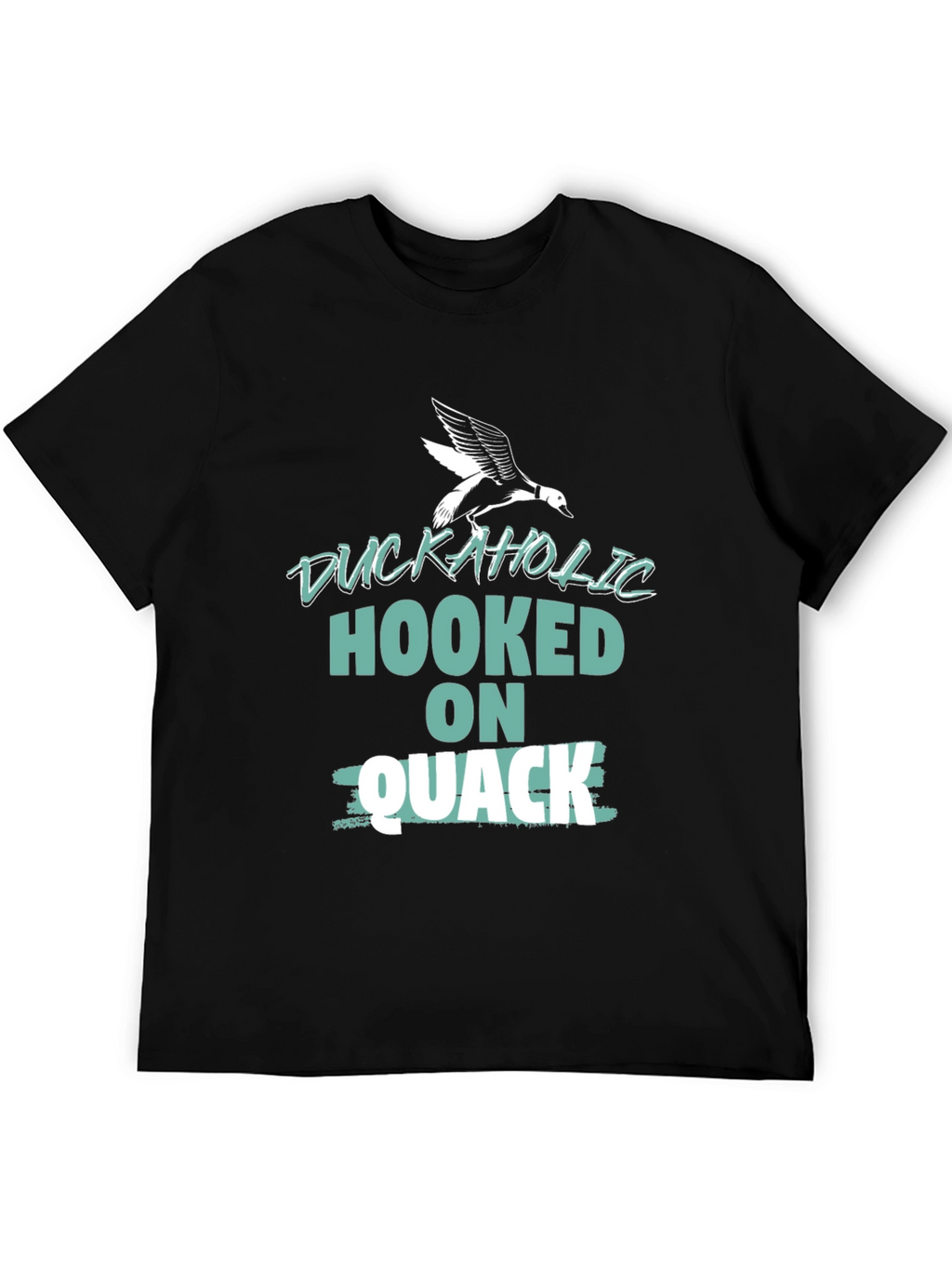 Duckaholic T-Shirt - Hooked on Quack