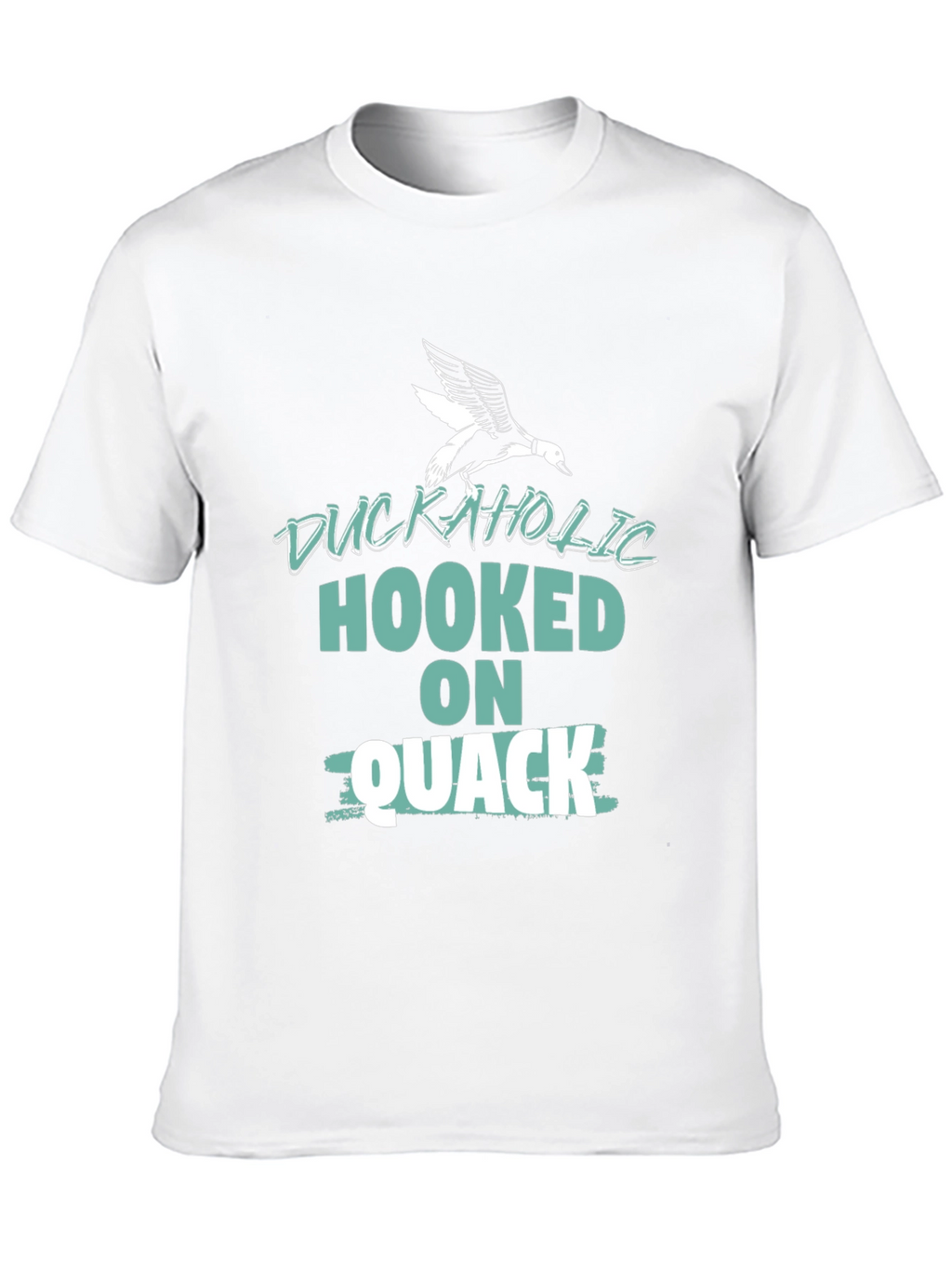 Duckaholic T-Shirt - Hooked on Quack
