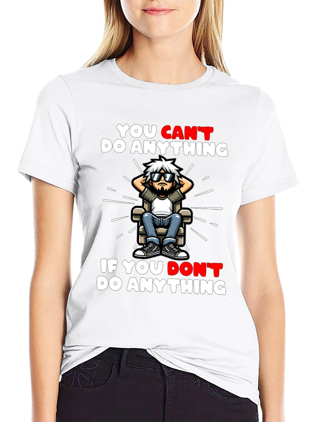 You Cant Do Anything Graphic T-Shirt