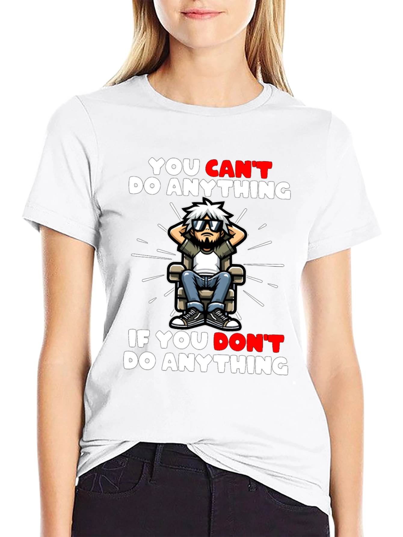 You Cant Do Anything Graphic T-Shirt