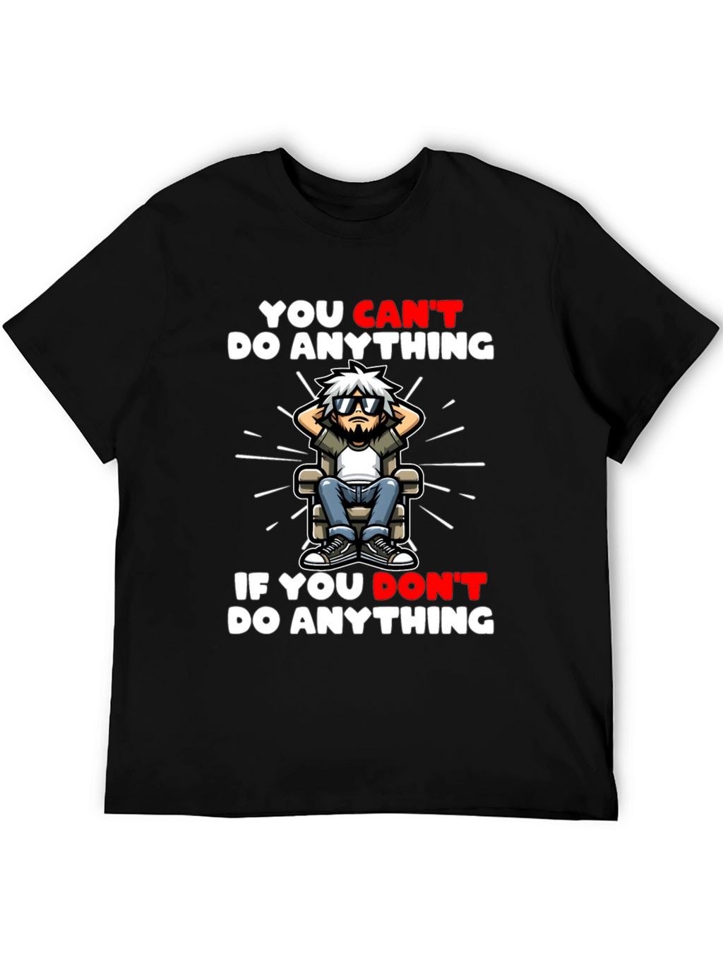 You Cant Do Anything Graphic T-Shirt