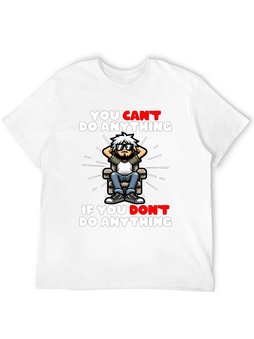 You Cant Do Anything Graphic T-Shirt
