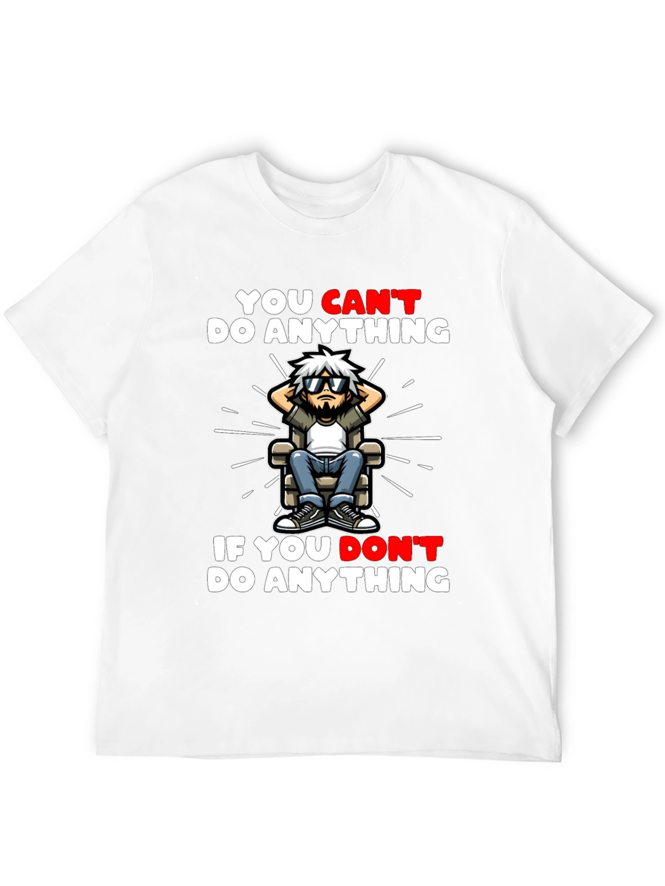 You Cant Do Anything Graphic T-Shirt