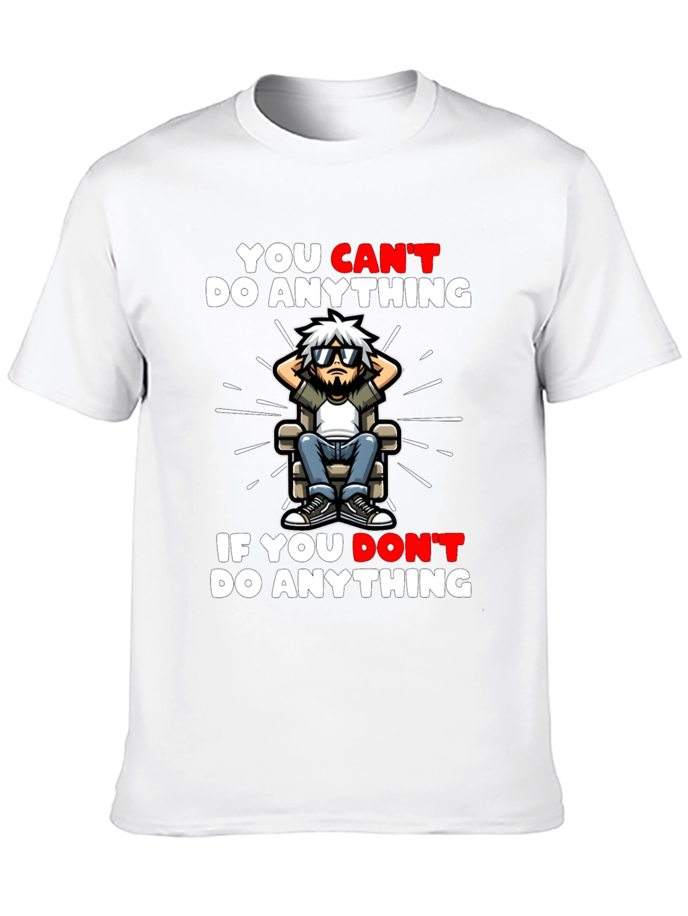 You Cant Do Anything Graphic T-Shirt