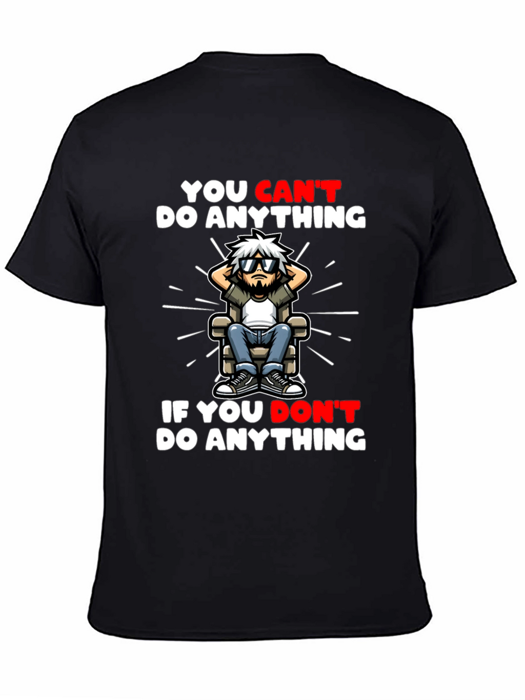 You Cant Do Anything Graphic T-Shirt