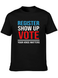 Register Show Up Vote T-Shirt