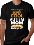 Super Cool Autism Mom T-Shirt