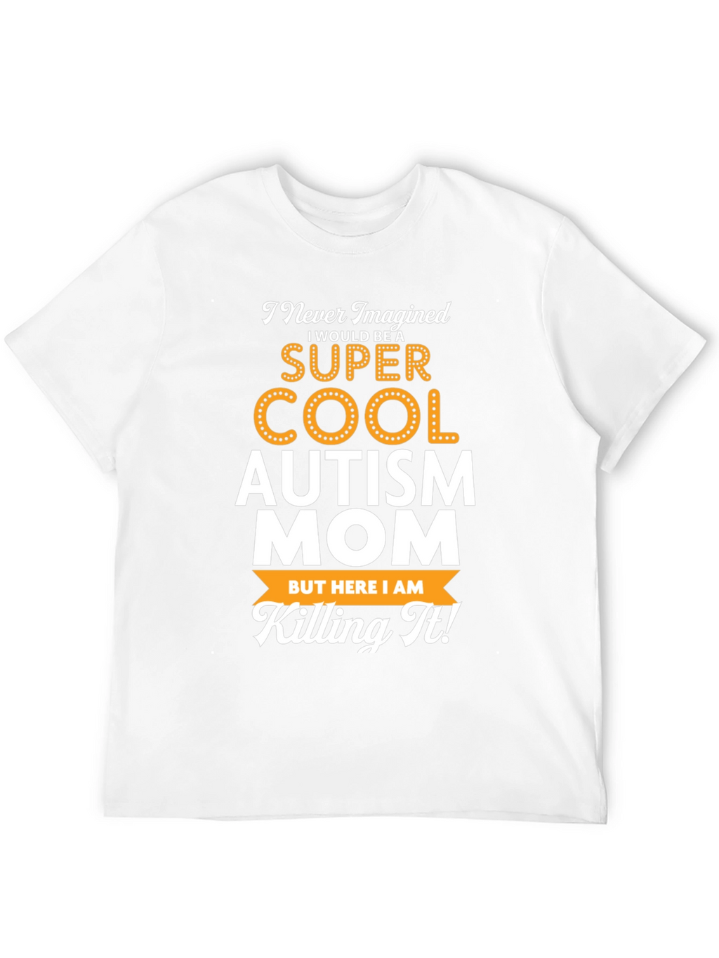 Super Cool Autism Mom T-Shirt
