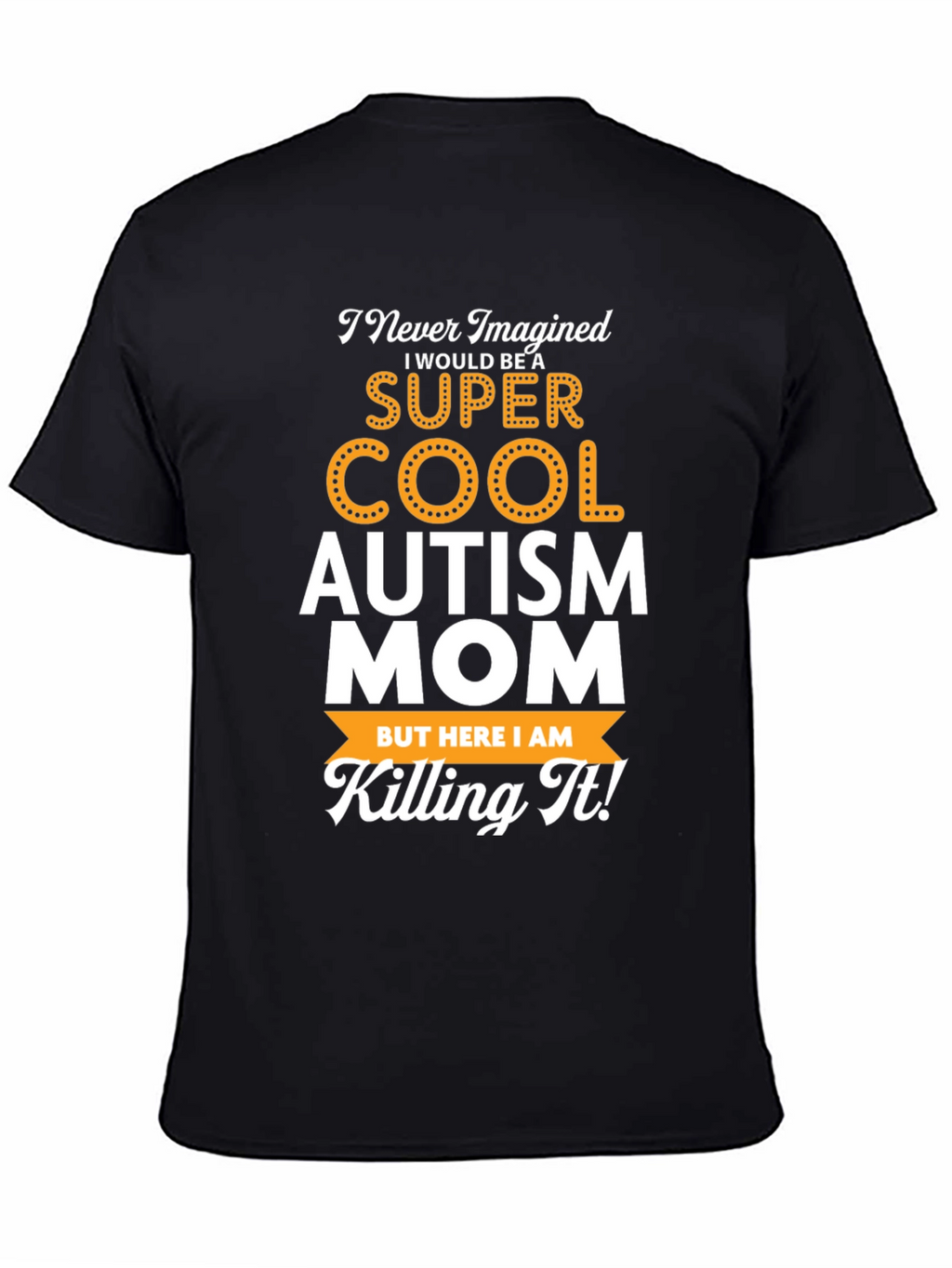 Super Cool Autism Mom T-Shirt
