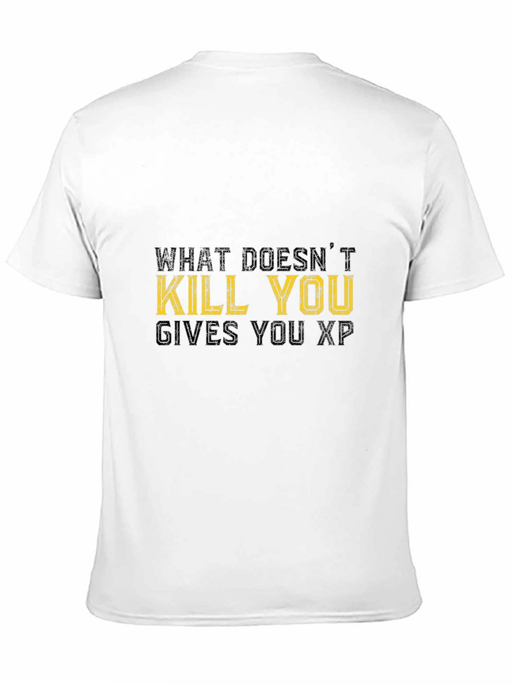 What Doesnt Kill You Gives You XP Black T-Shirt