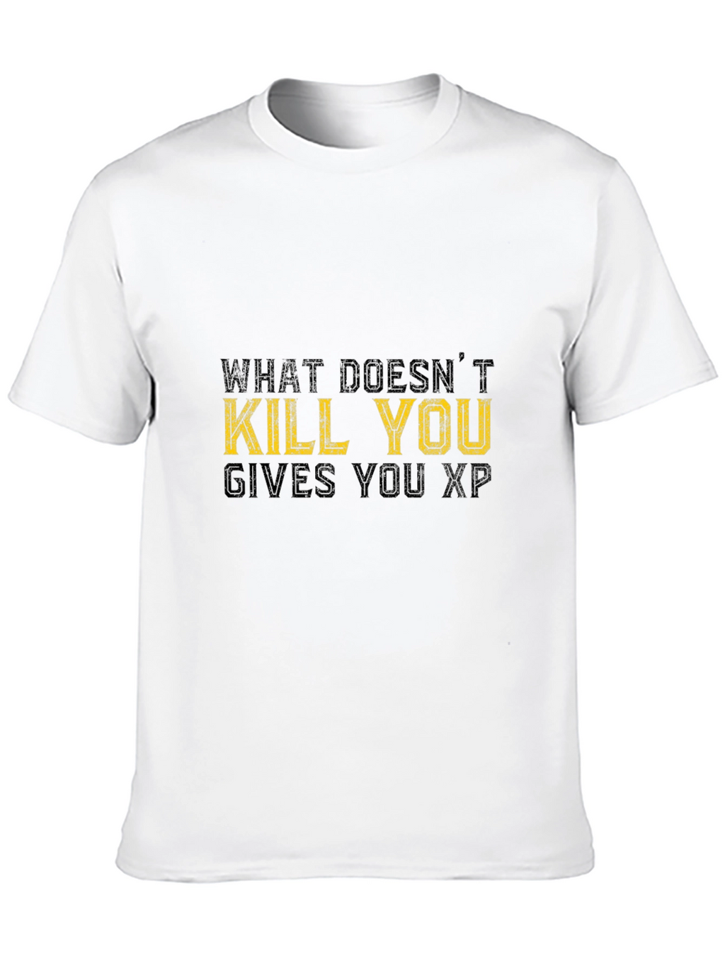 What Doesnt Kill You Gives You XP Black T-Shirt