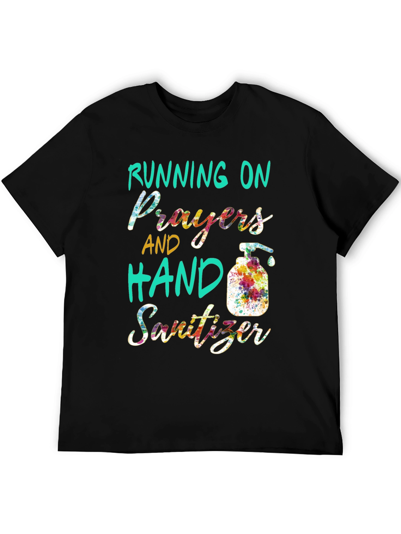 Running on Prayers and Hand Sanitizer T-Shirt