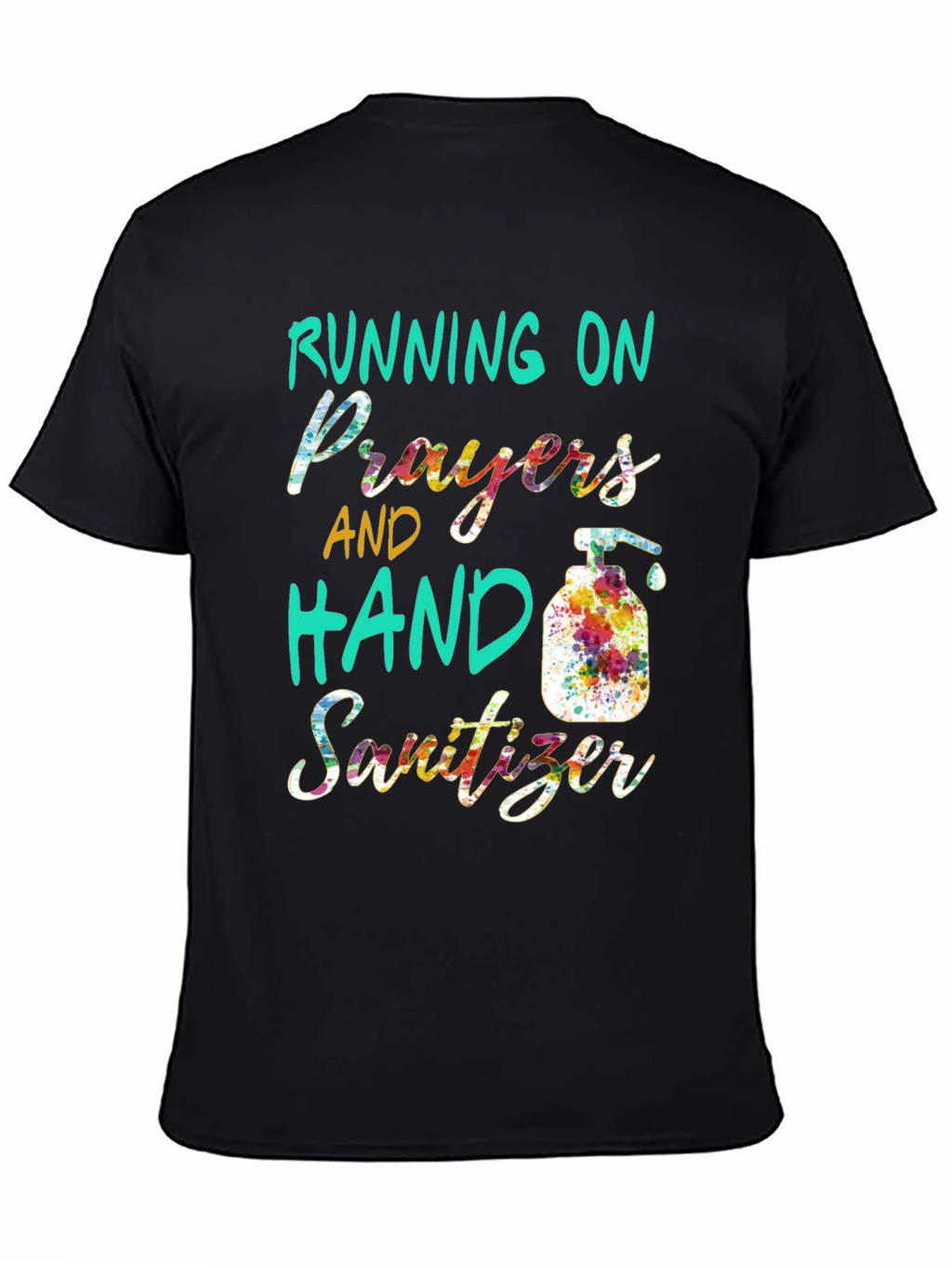 Running on Prayers and Hand Sanitizer T-Shirt