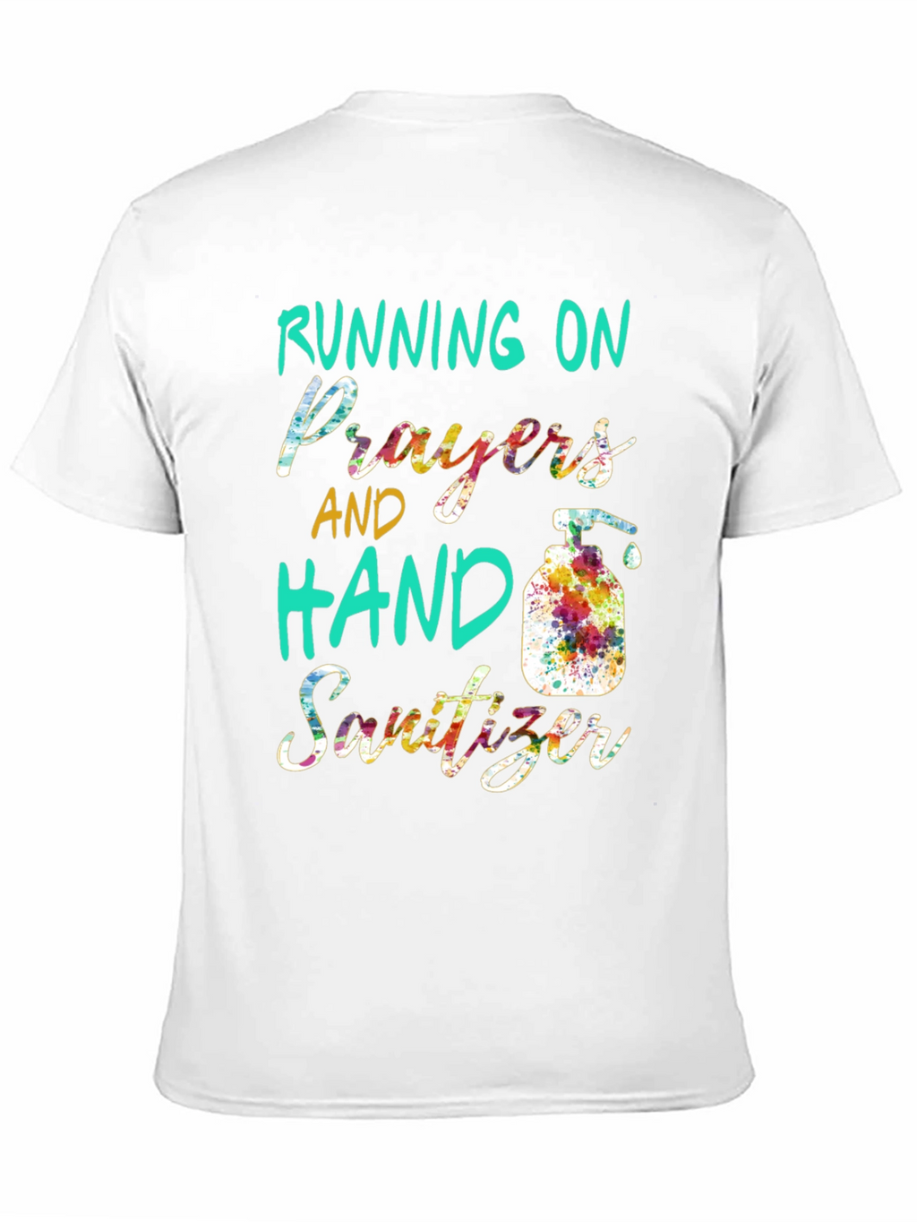 Running on Prayers and Hand Sanitizer T-Shirt