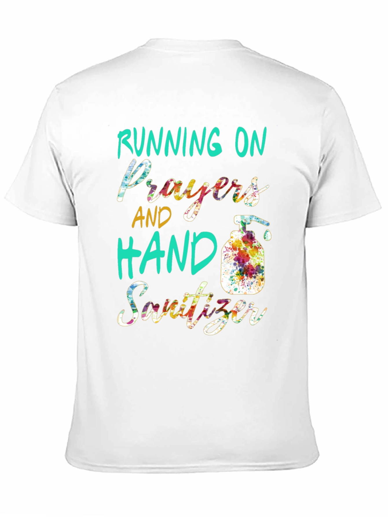 Running on Prayers and Hand Sanitizer T-Shirt