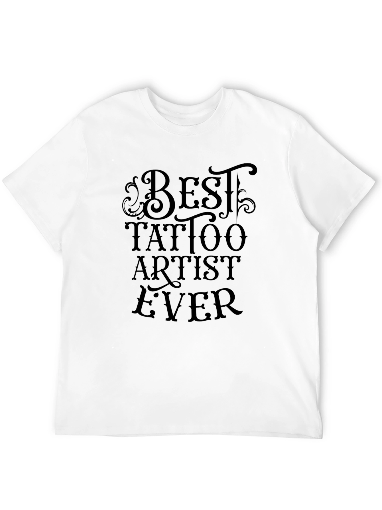 Best Tattoo Artist Ever T-Shirt - Black Cotton Tee