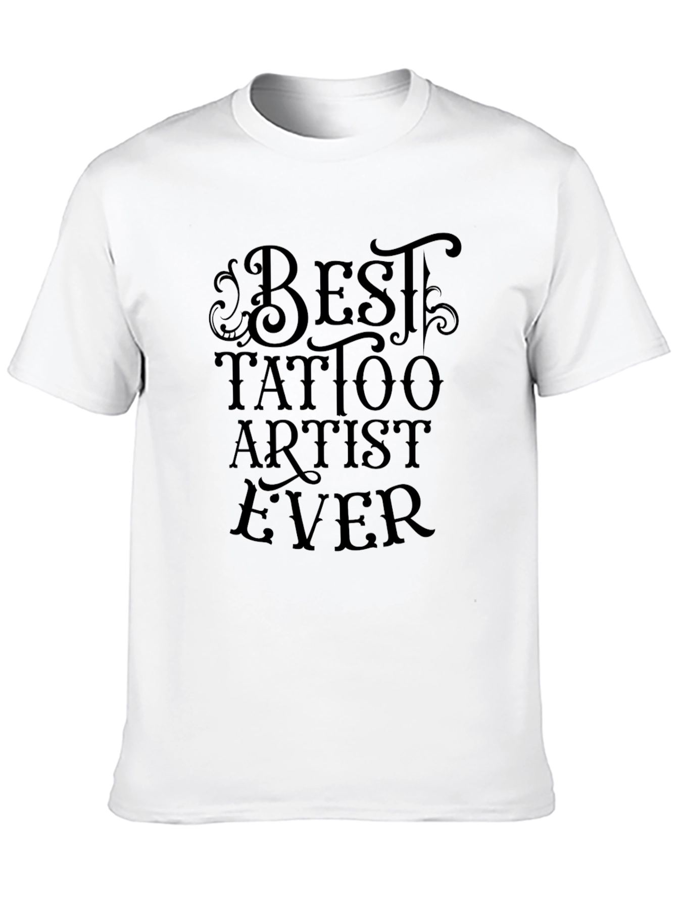 Best Tattoo Artist Ever T-Shirt - Black Cotton Tee