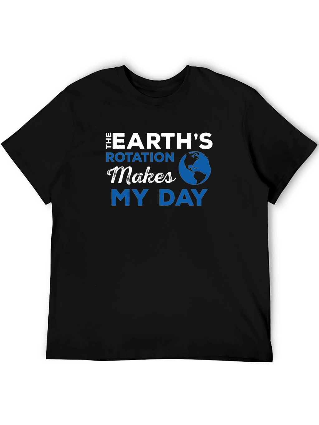 Earths Rotation Graphic T-Shirt - Science Humor Tee