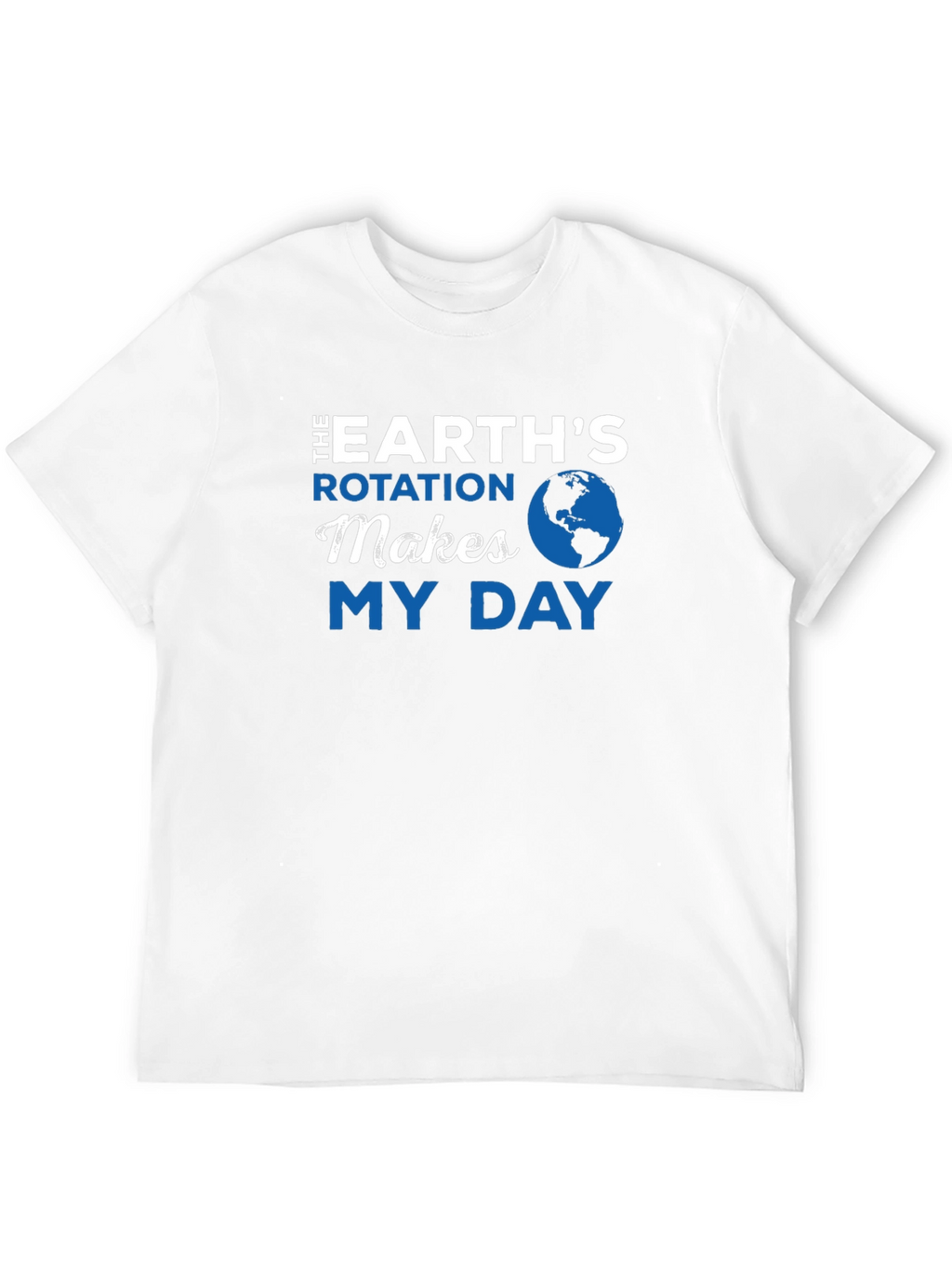 Earths Rotation Graphic T-Shirt - Science Humor Tee