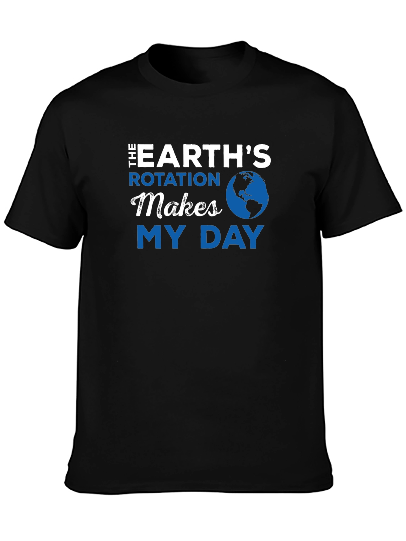 Earths Rotation Graphic T-Shirt - Science Humor Tee