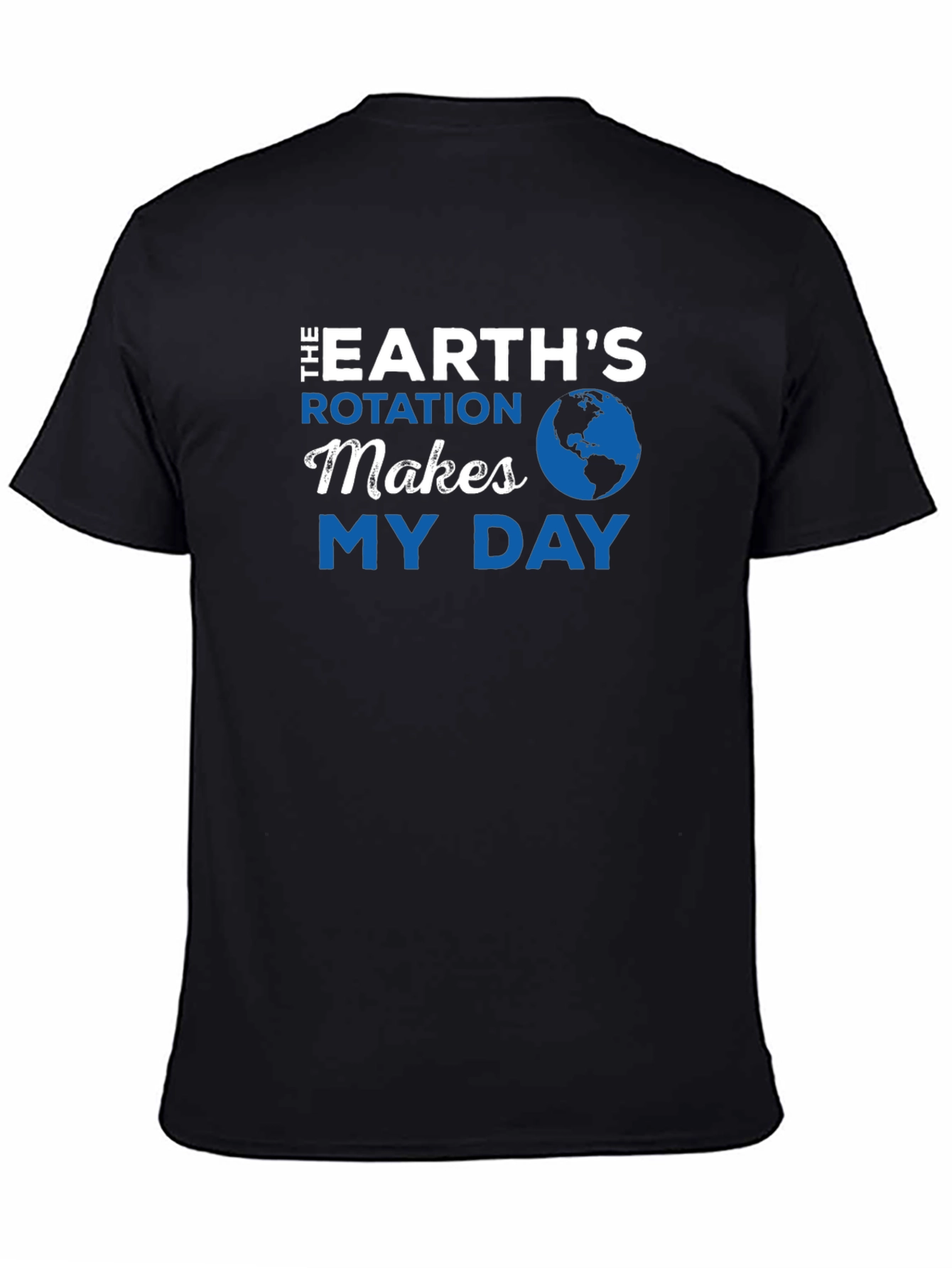 Earths Rotation Graphic T-Shirt - Science Humor Tee
