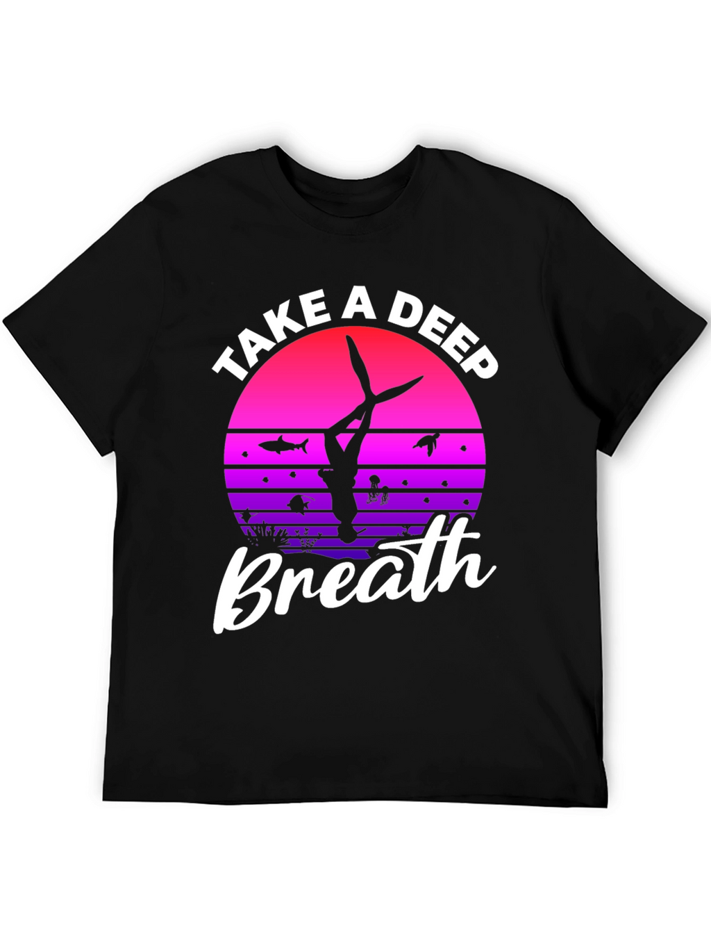 Take a Deep Breath Scuba Diving T-Shirt
