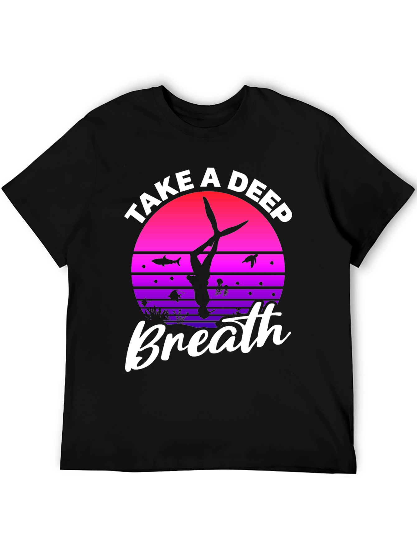 Take a Deep Breath Scuba Diving T-Shirt