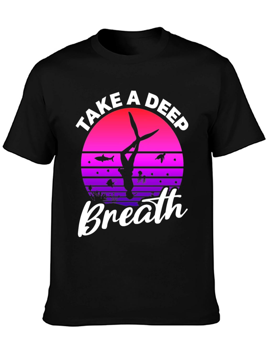 Take a Deep Breath Scuba Diving T-Shirt