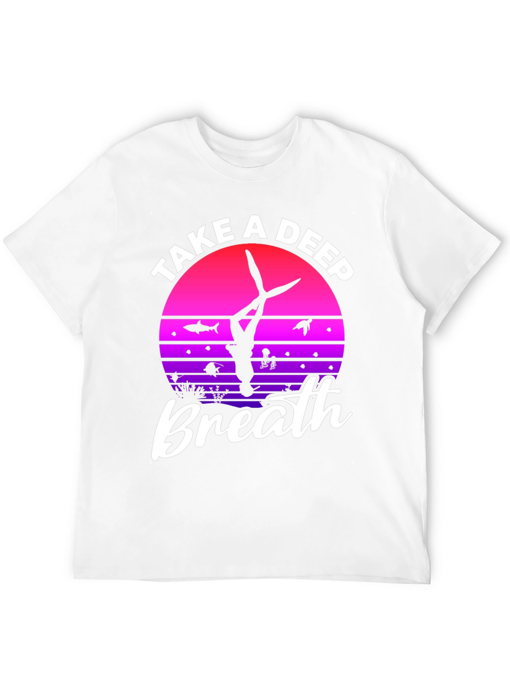 Take a Deep Breath Scuba Diving T-Shirt