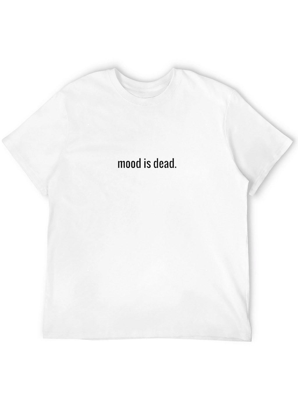 Mood is Dead Black T-Shirt - Express Your Style