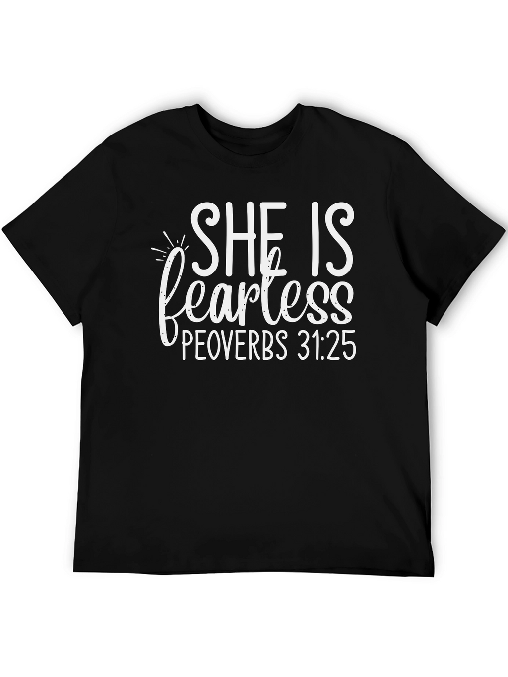 She Is Fearless Proverbs T-Shirt