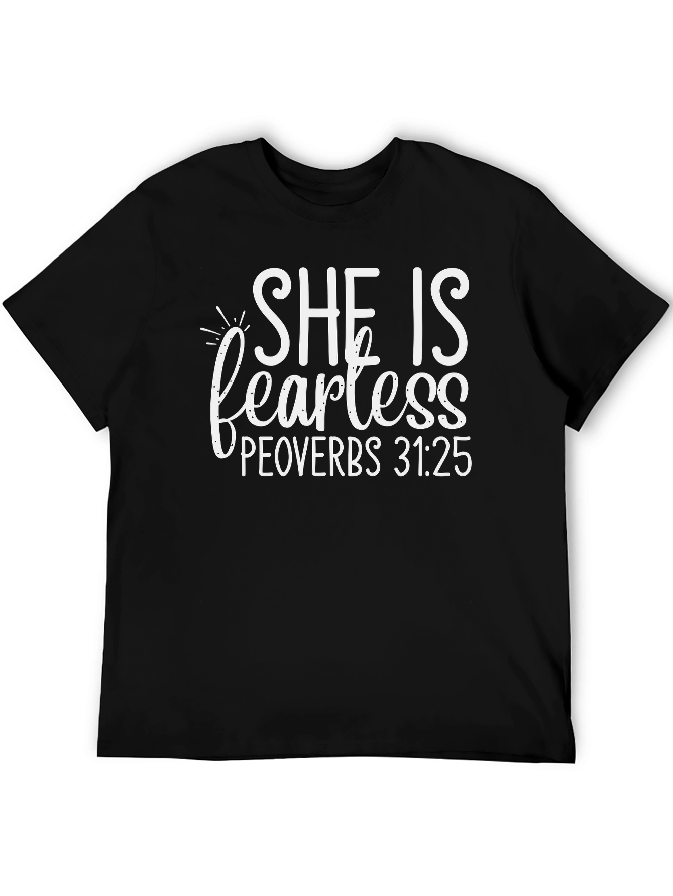 She Is Fearless Proverbs T-Shirt