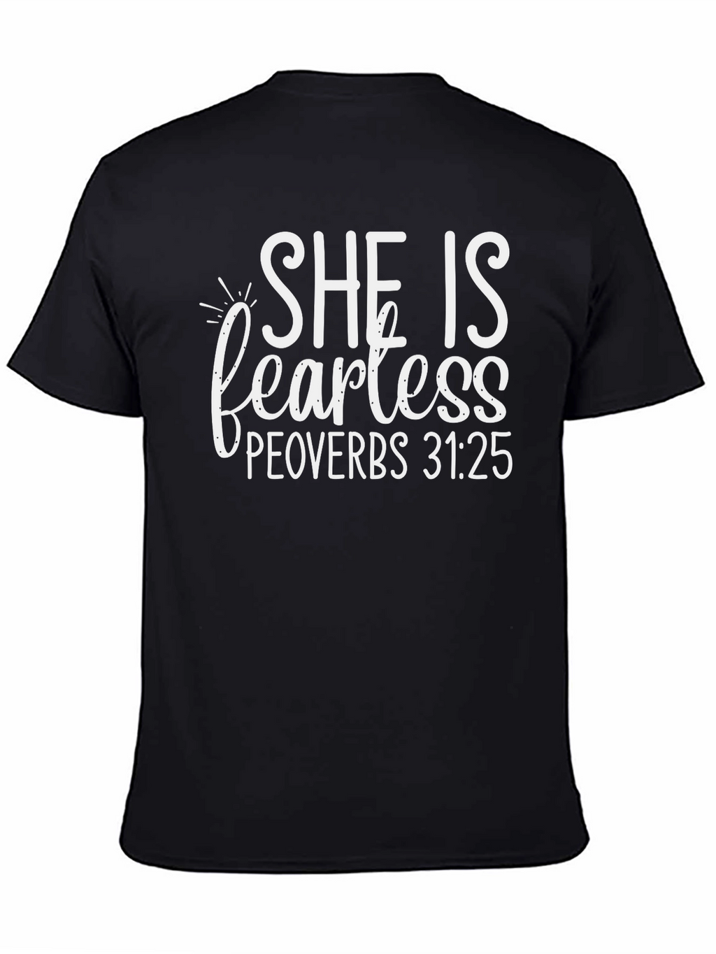 She Is Fearless Proverbs T-Shirt