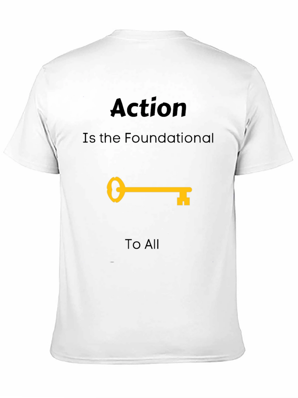 Action is Foundational T-Shirt