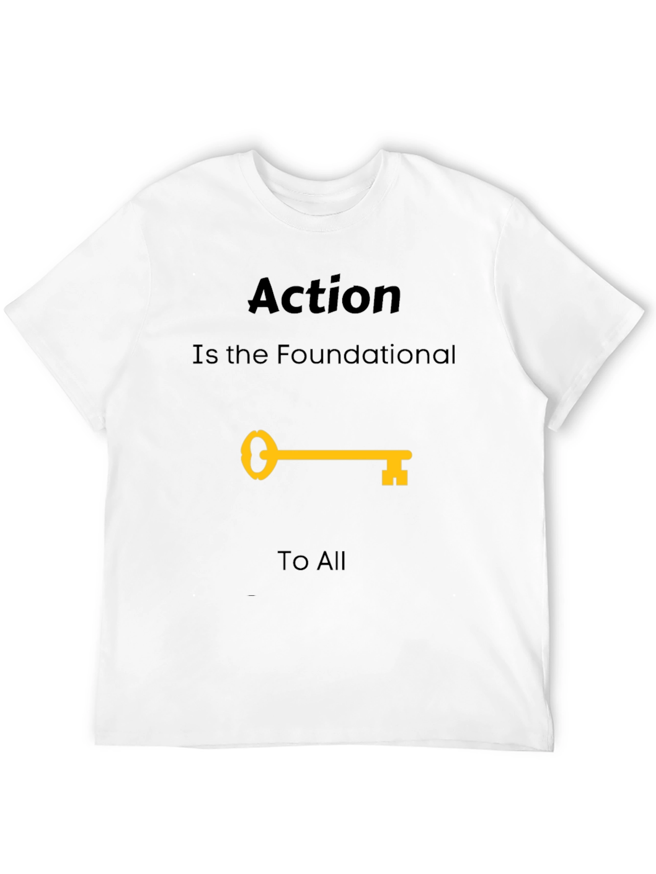 Action is Foundational T-Shirt