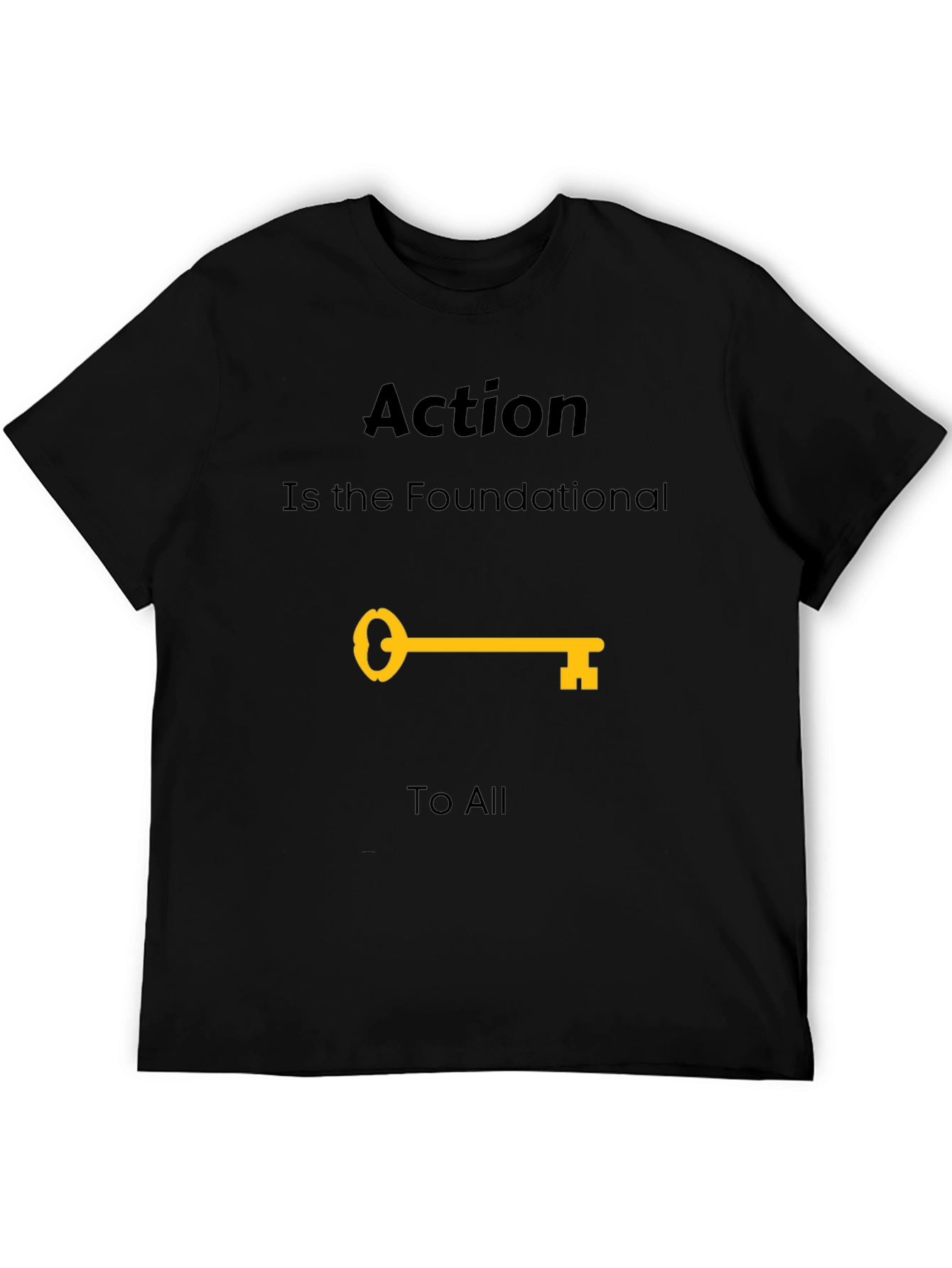 Action is Foundational T-Shirt