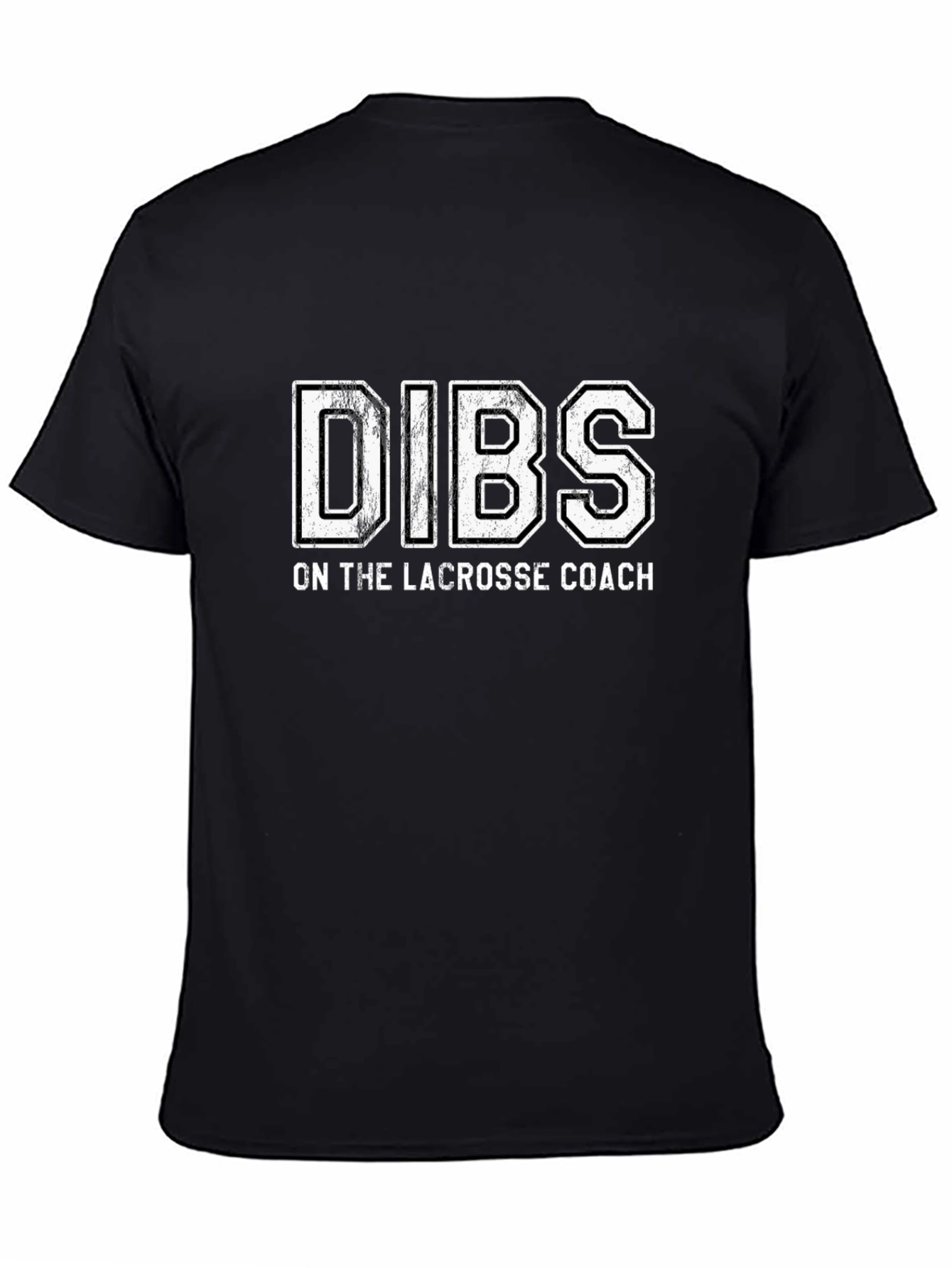Dibs on the Lacrosse Coach T-Shirt