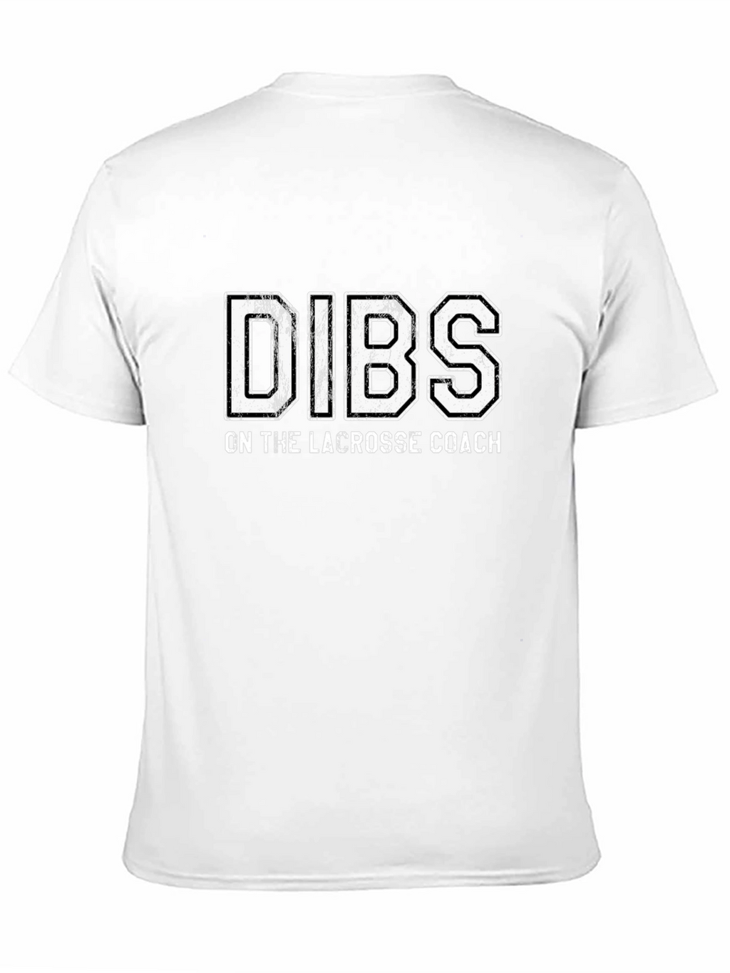 Dibs on the Lacrosse Coach T-Shirt