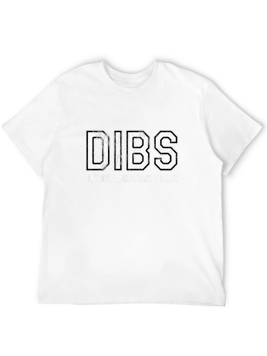 Dibs on the Lacrosse Coach T-Shirt