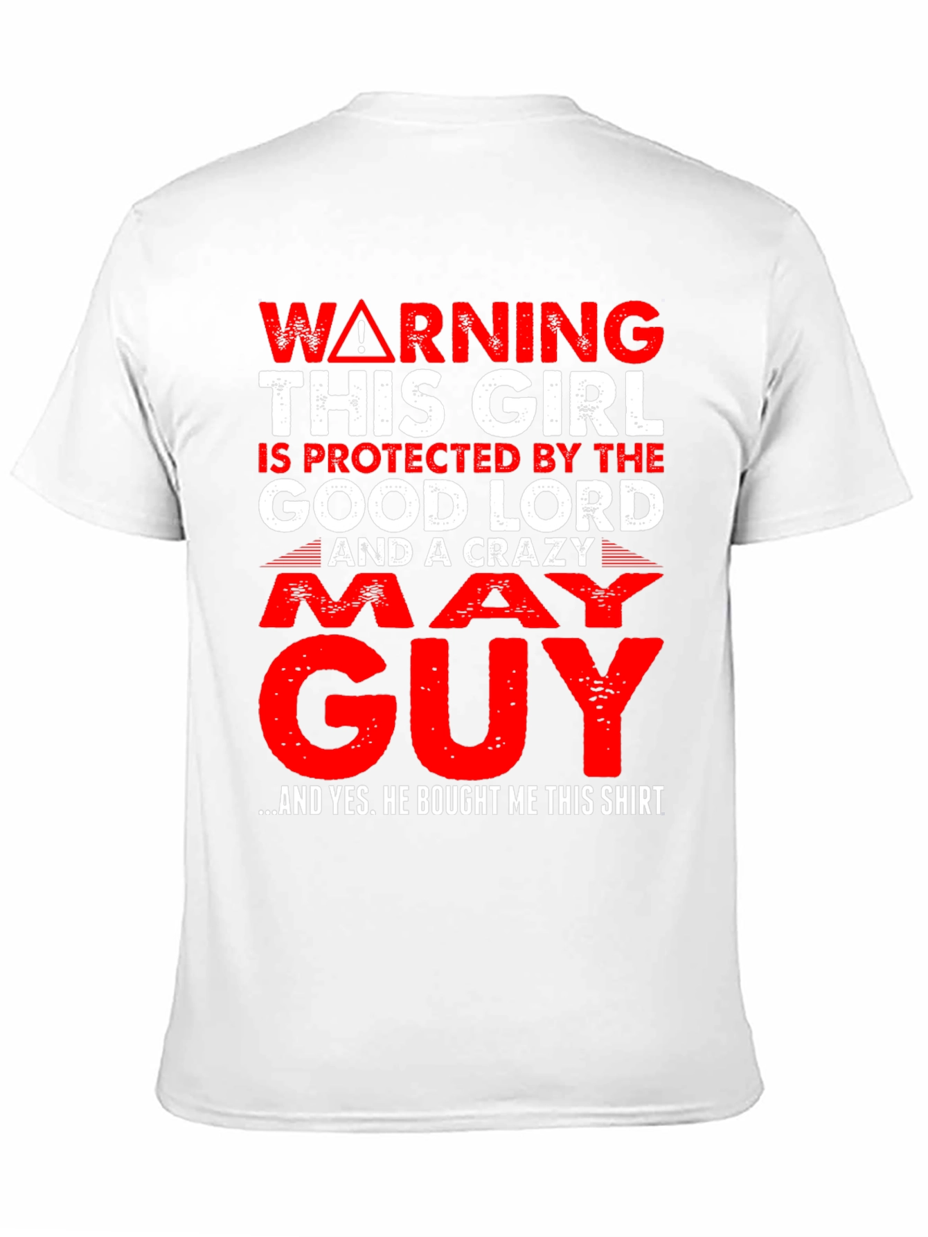 Warning Protected by God & Crazy May Guy T-Shirt