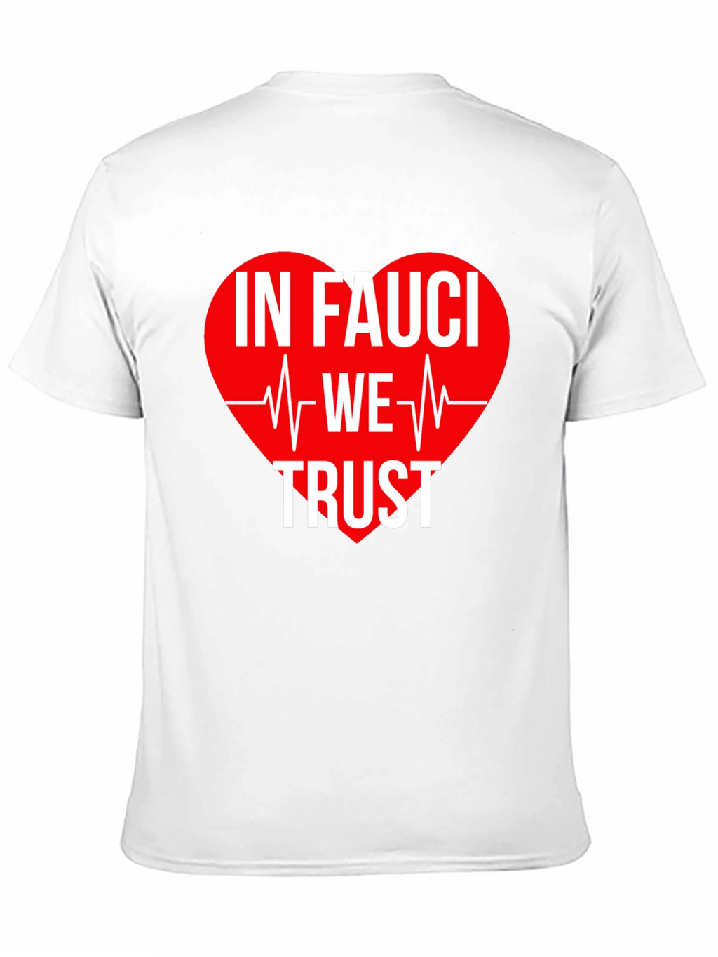 In Fauci We Trust T-Shirt