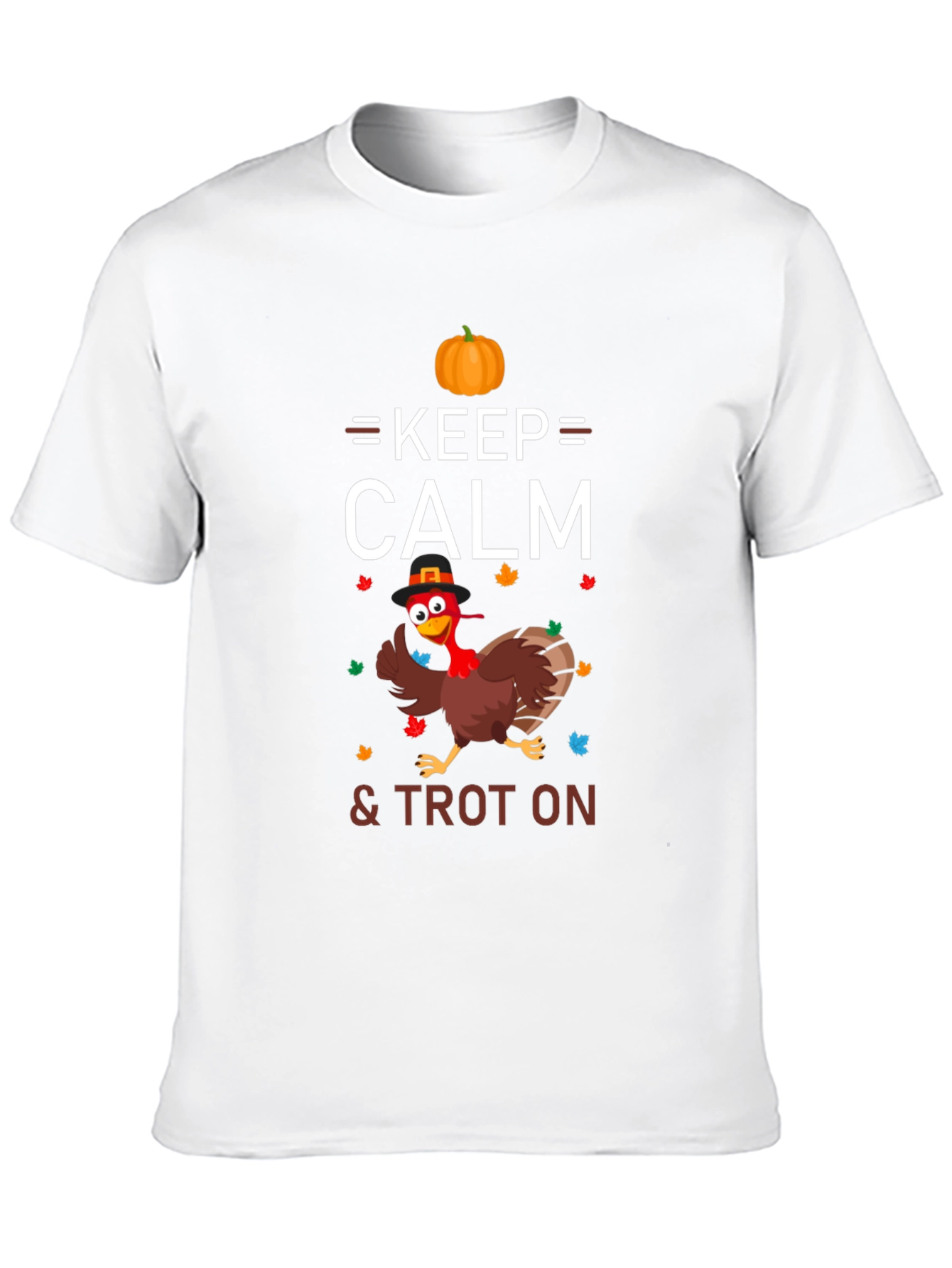 Keep Calm & Trot On Thanksgiving Turkey T-Shirt