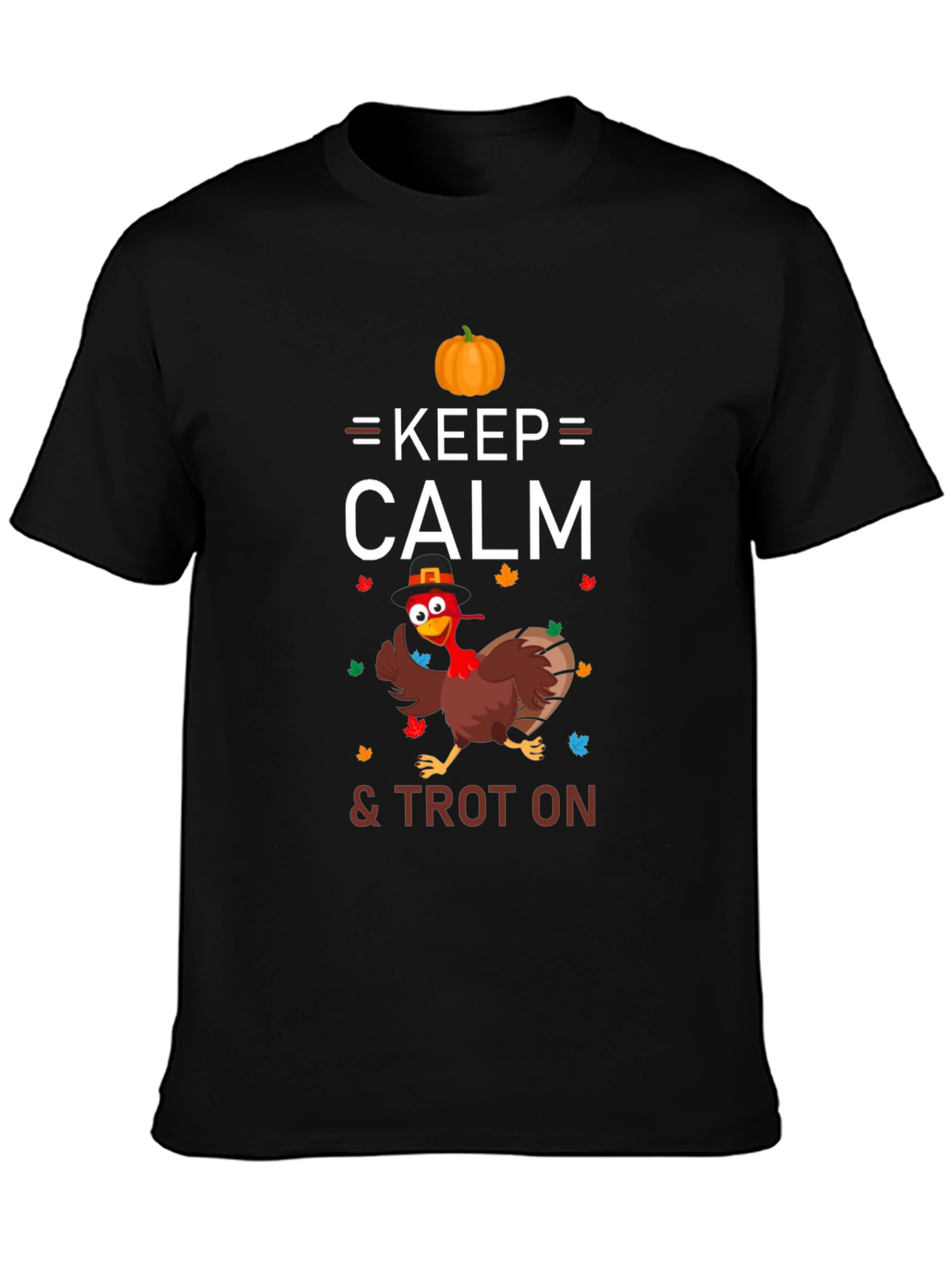 Keep Calm & Trot On Thanksgiving Turkey T-Shirt