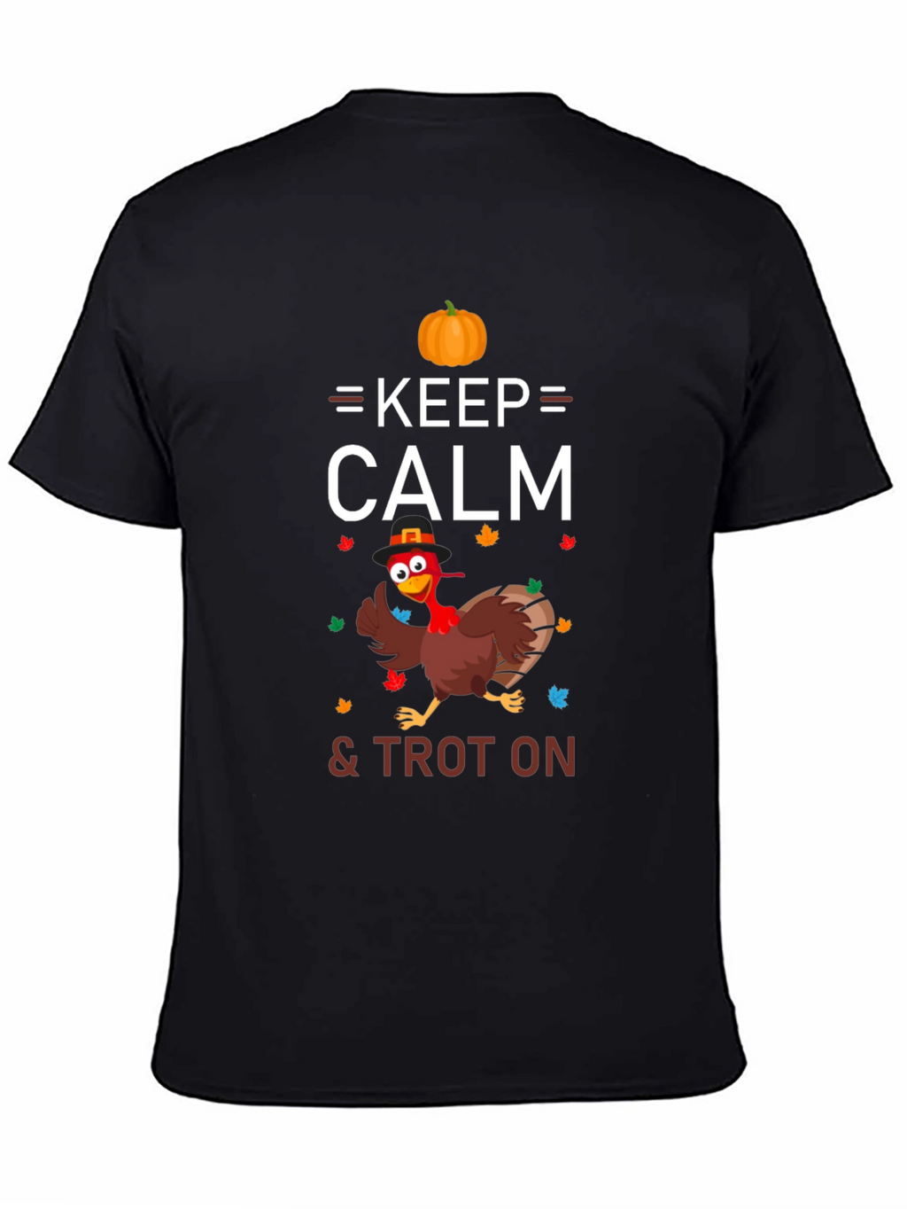 Keep Calm & Trot On Thanksgiving Turkey T-Shirt