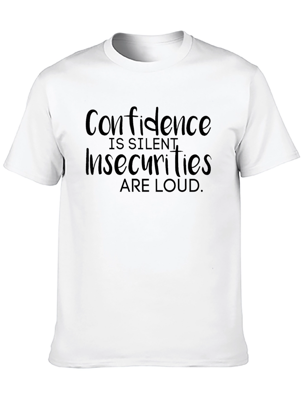 Confidence is Silent Graphic Tee - Stylish Statement Shirt