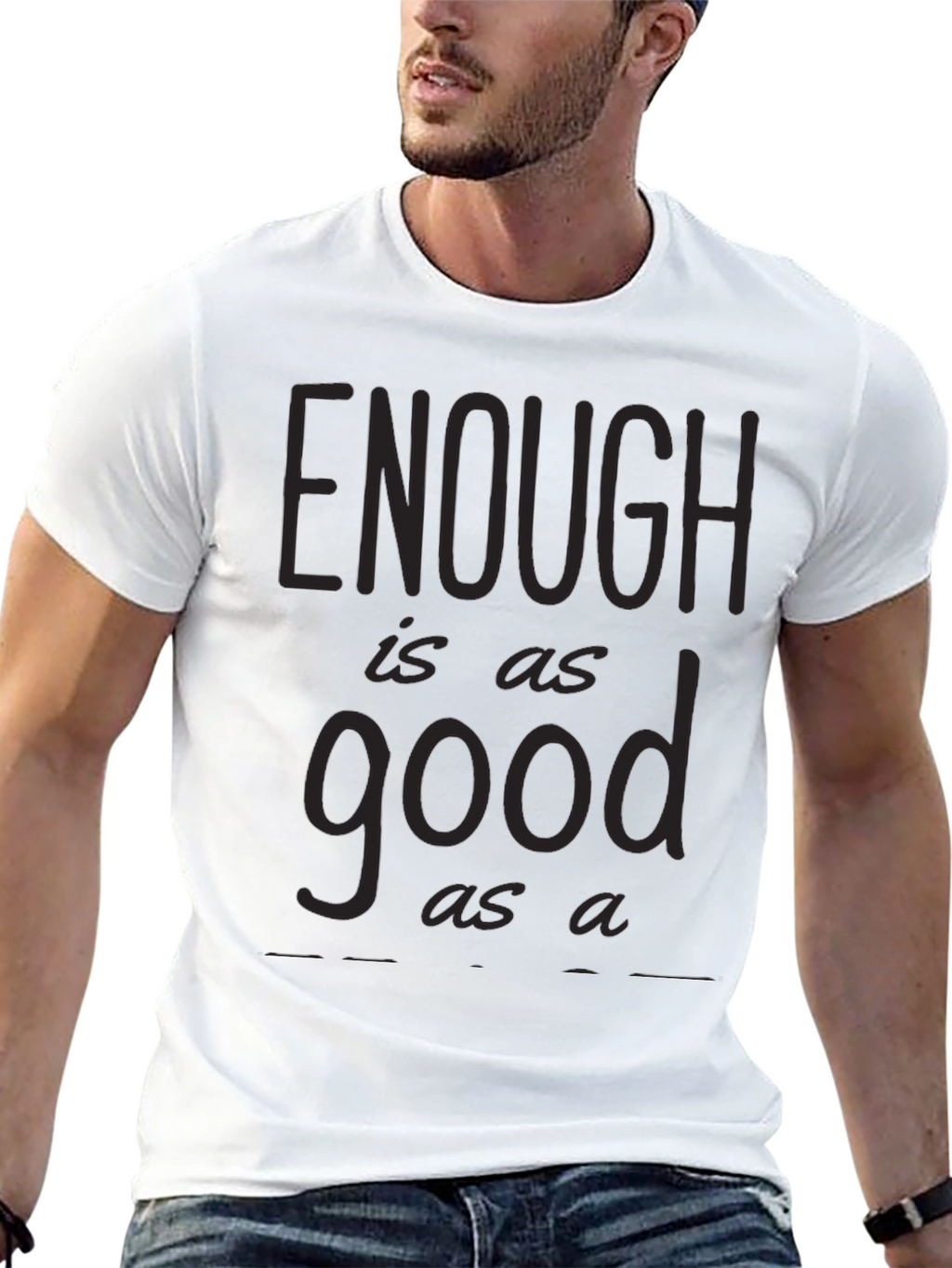 Enough is as Good as a Feast Graphic Tee