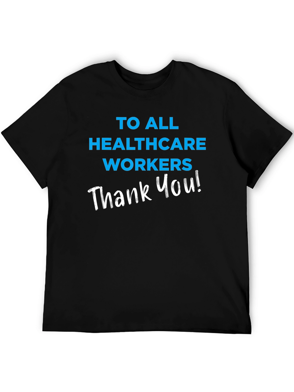 Healthcare Worker Appreciation T-Shirt